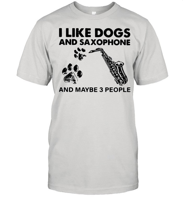 I Like Dogs Saxophone shirt