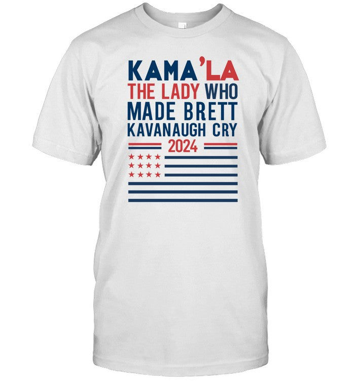 Rbisrb Kama'la The Lady Who Made Brett Kavanaugh Cry 2024 Shirt
