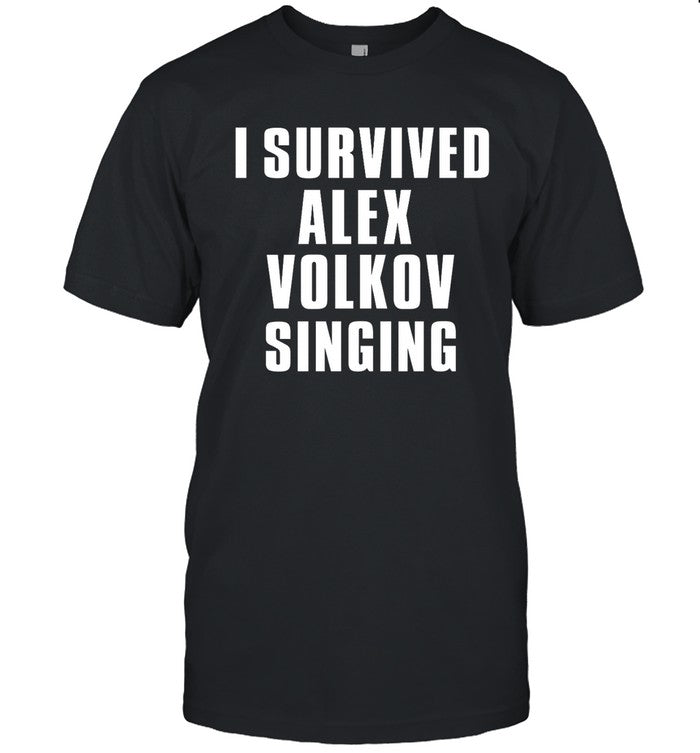 I Survived Alex Volkov Singing 2023 Shirt