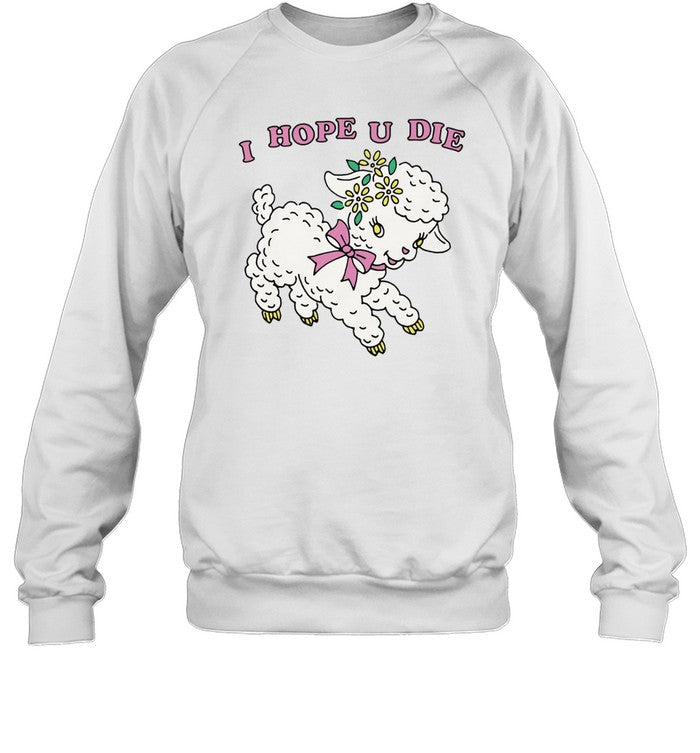 I Hope U Die 2024 shirt