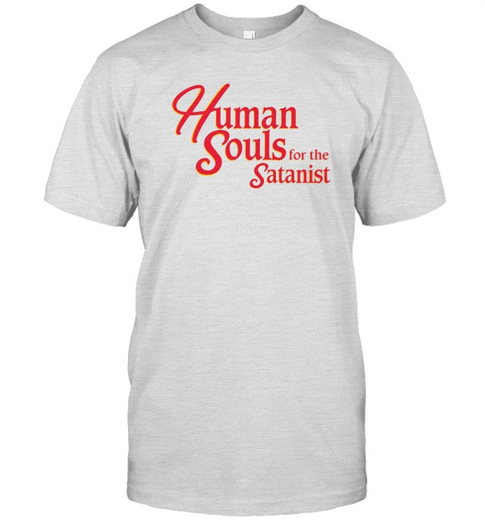 Human Souls For The Satanist limited shirt