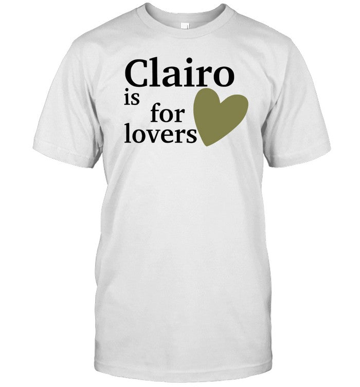 Shirt Clairo Is For Lovers