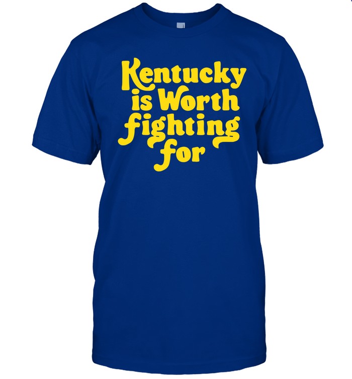Emma Curtis Wearing Kentucky Is Worth Fighting For Tee