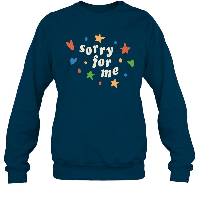 Sorry For Me Crewneck Sweatshirt
