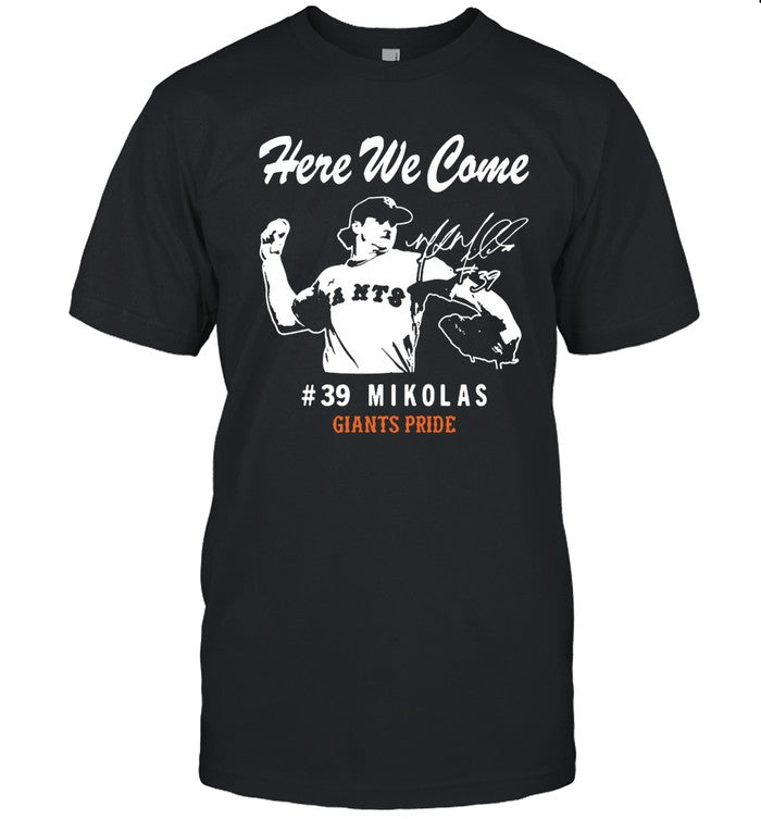 Here We Come 39 Mikolas Giants Pride Shirt