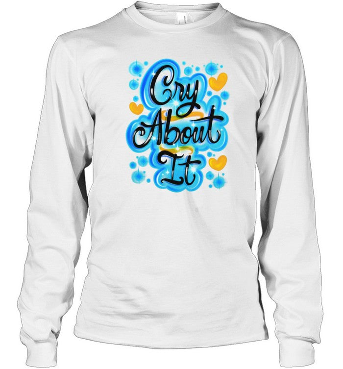 Szz Cry About It Long Sleeve Tee