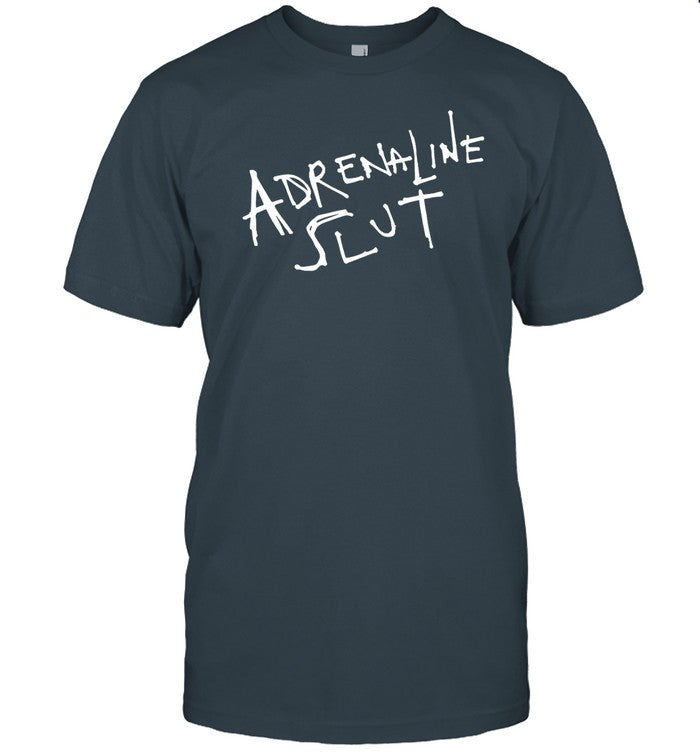 Adrenaline Slut Shirt