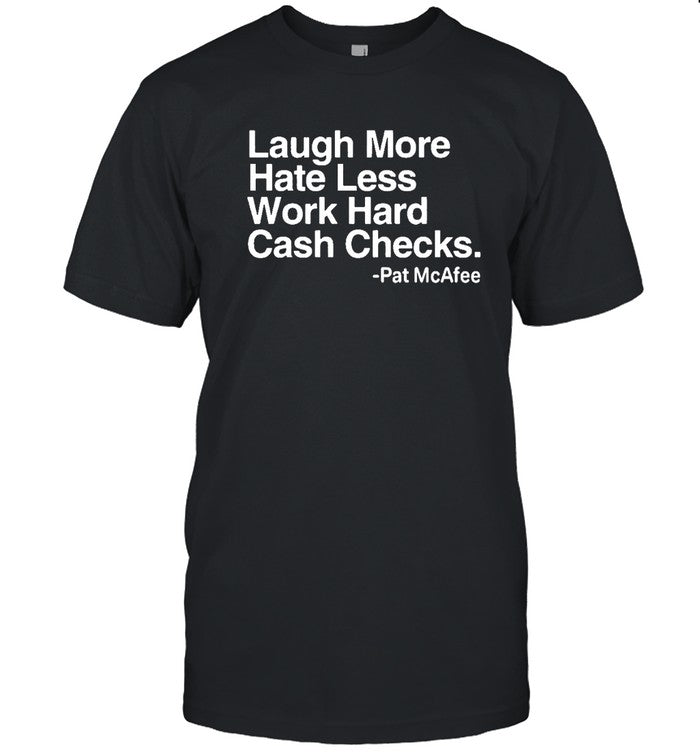 Laugh More Tee shirt