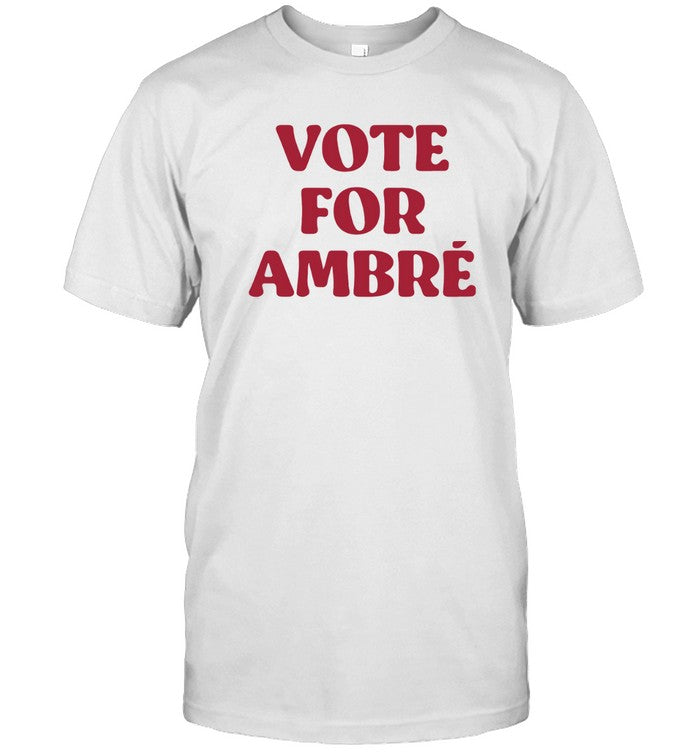Shirt Vote For Ambré Limited