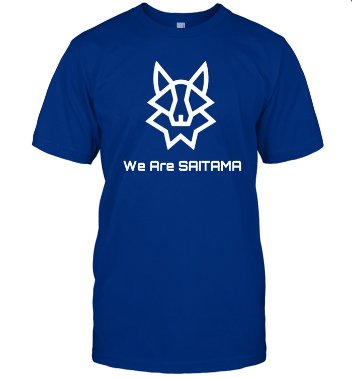 Limited We Are Saitama Shirt