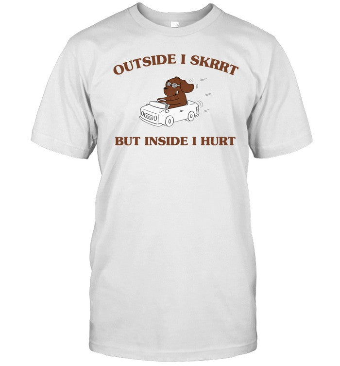 Sunflower Alley Outside I Skrrt But Inside I Hurt Dog Tee