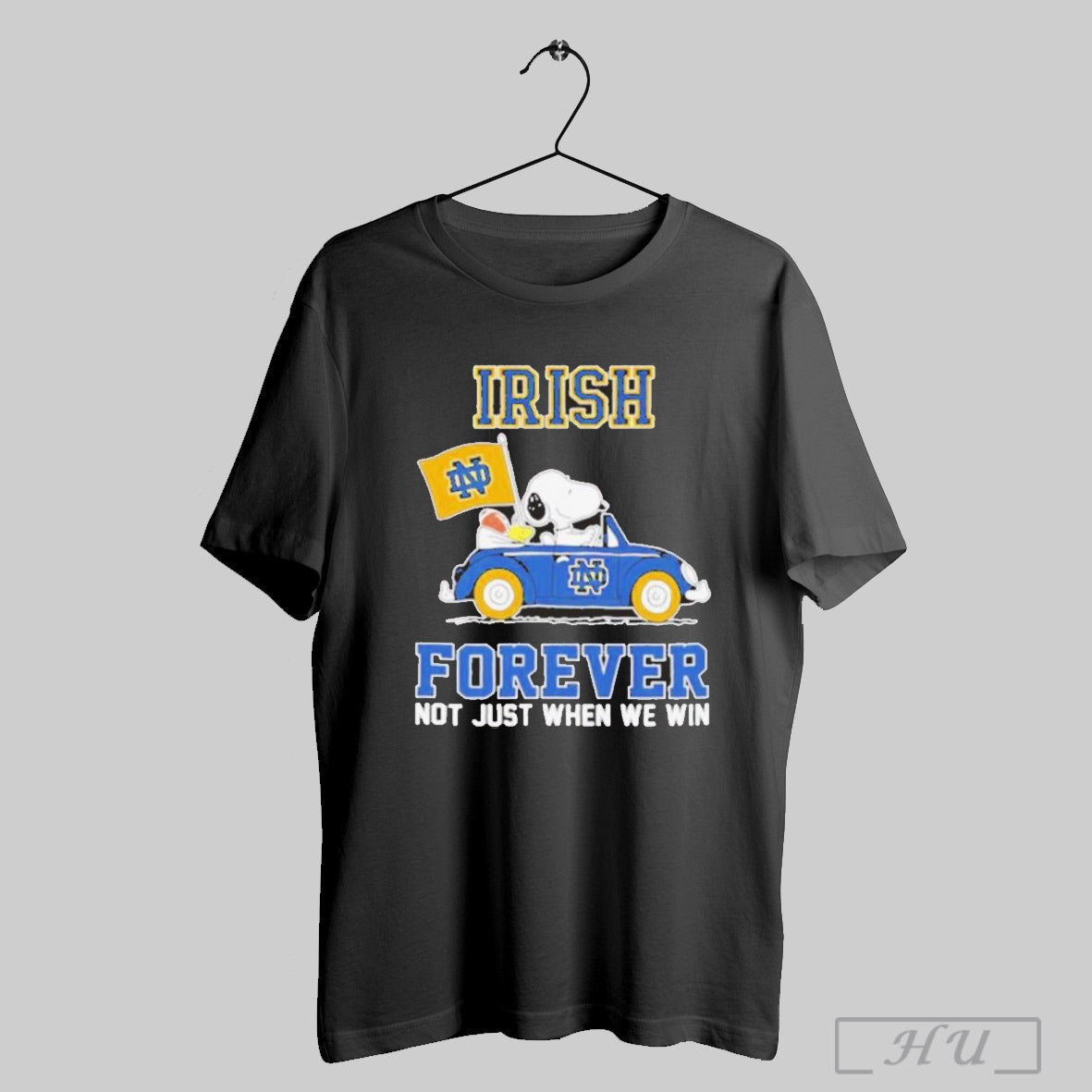 Snoopy And Woodstock Driver Notre Dame Fighting Irish Forever Not Just When We Win T Shirt Sweatshirt Poster