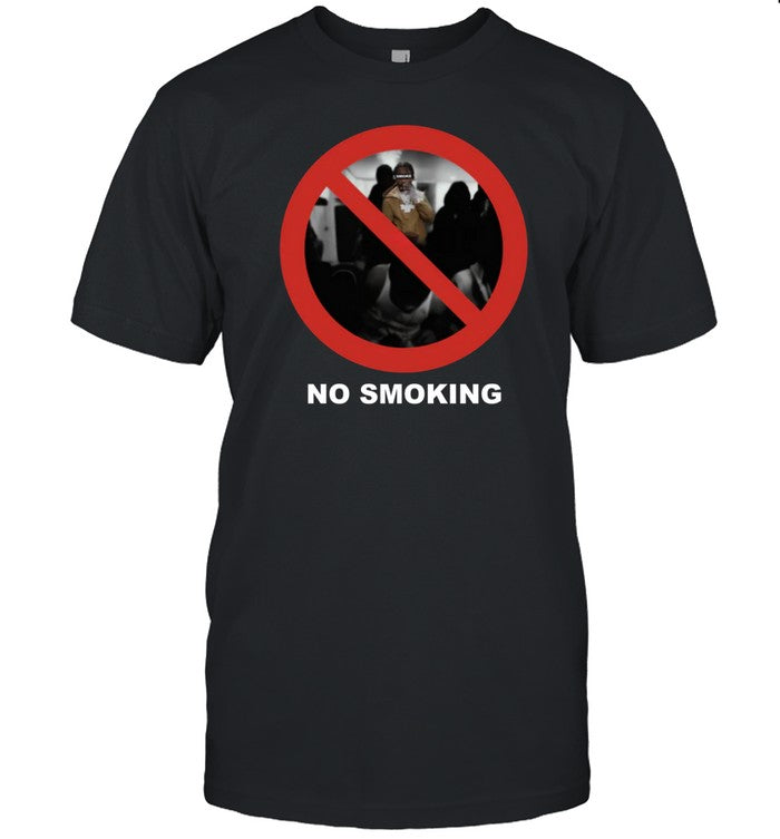 Shirt No Smoking Preciate You Tho