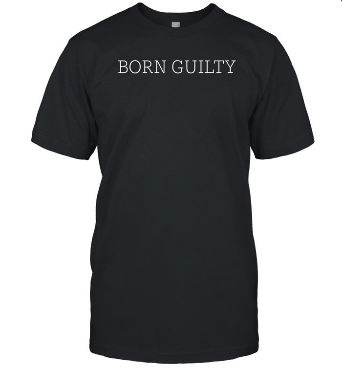 Shirt Culture Jpeg Born Guilty