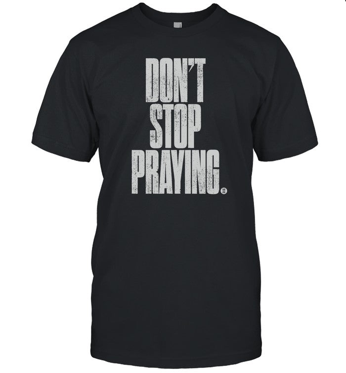 Matthew West Shirt Don’t Stop Praying