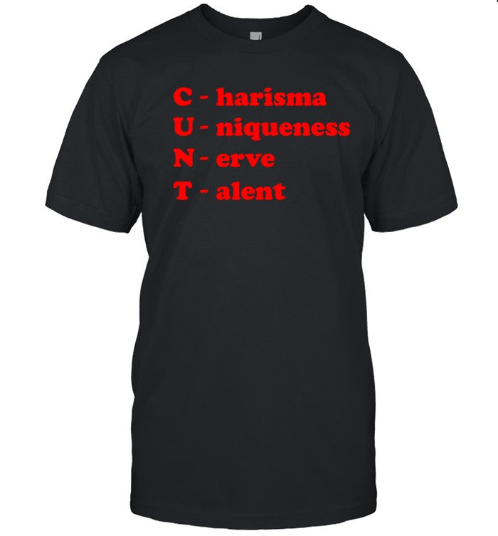 Haewon CUNT Charisma Uniqueness Nerve Talent Tee