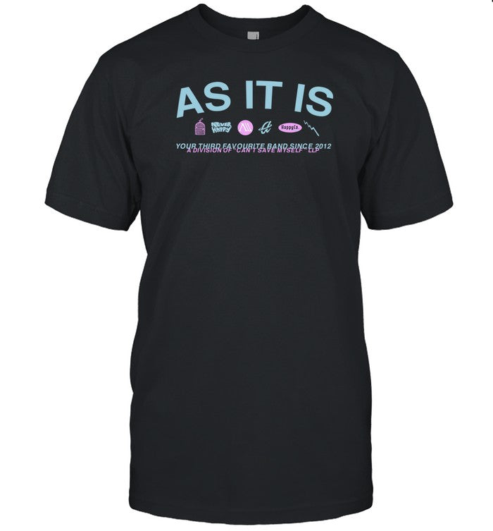 As It Is Your Third Favourite T-Shirt, Hoodie, Tank Top, Sweater And Long Sleeve T-Shirt-Unisex T-Sh
