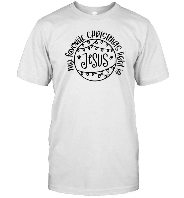 My Favorite Christmas Light Is Jesus Shirt