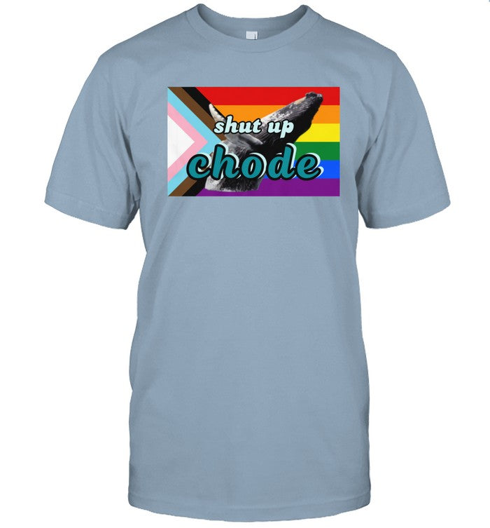 Limited Shut Up Chode Pride 2023 Shirt