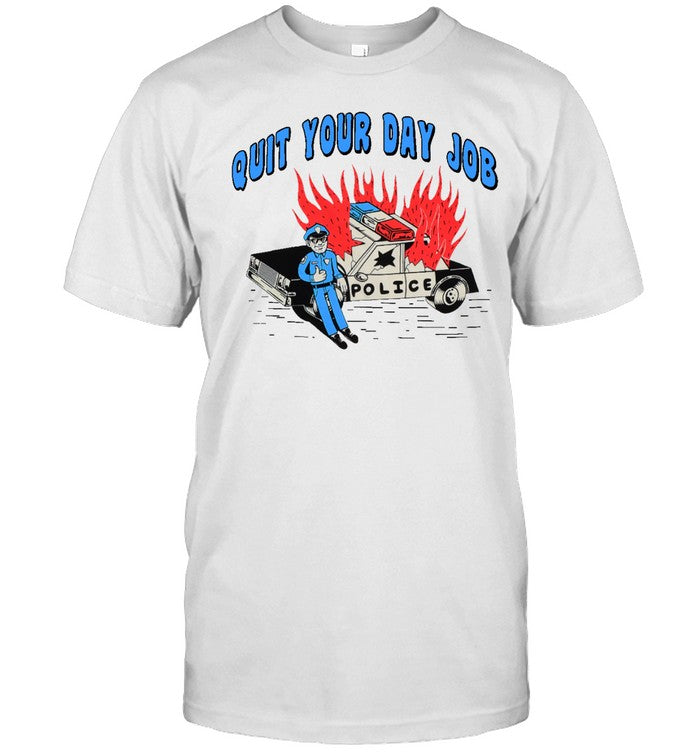 Quit Your Day Job tee