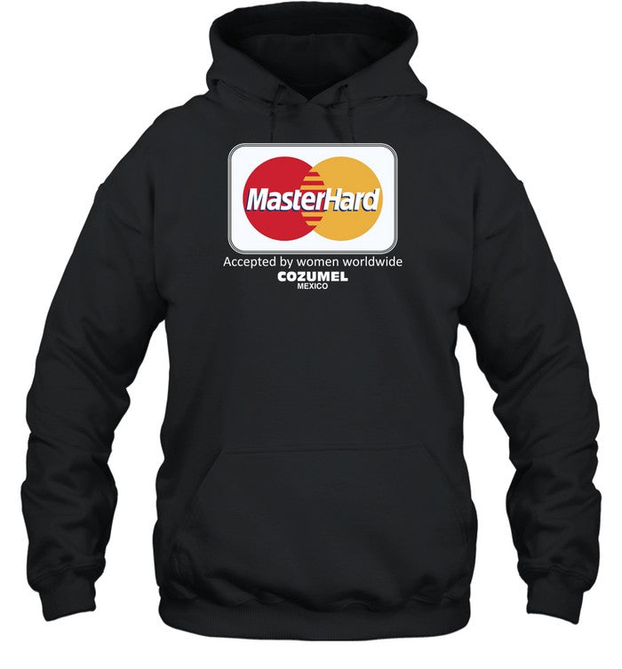 Misterhard Accepted By Women Worldwide Cozumel Mexico Hoodie