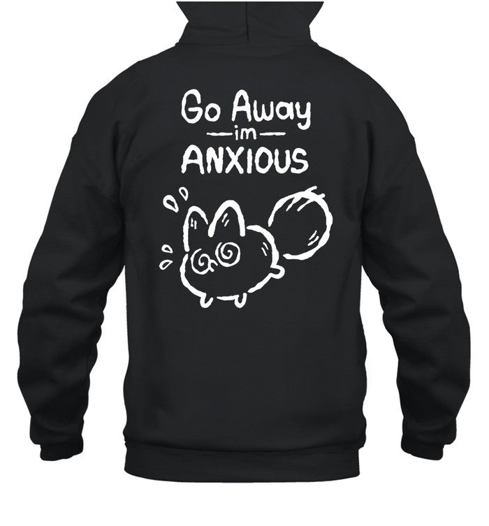 Anxiety Fox Go Away Im Anxious Hoodie