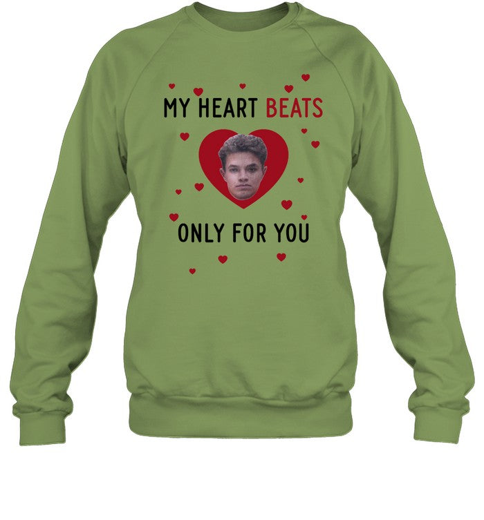 My Heart Beats Only For You Sweatshirt
