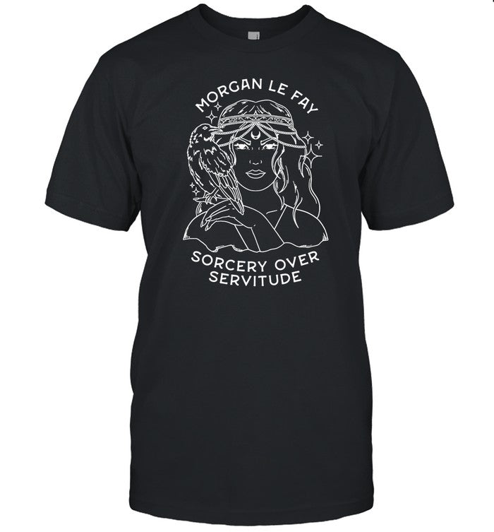 Morgan Le Fay Sorcery Over Servitude Shirt