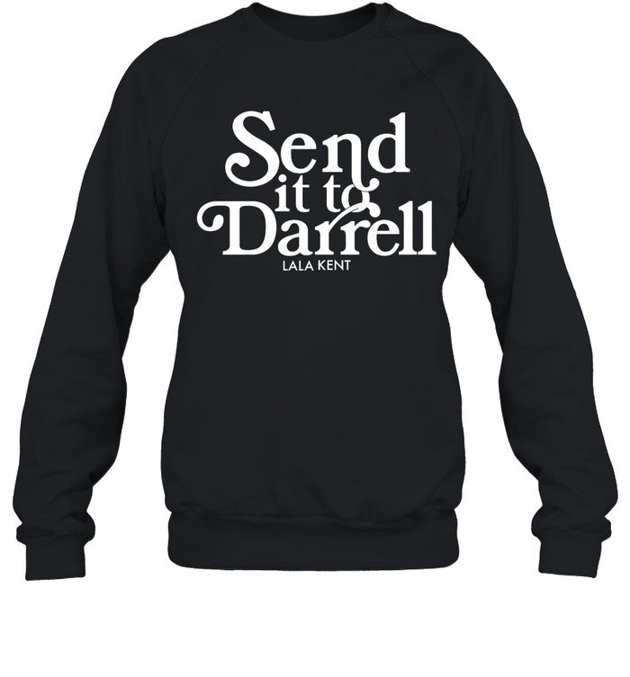 Lala Kent Send It To Darrell Sweatshirt