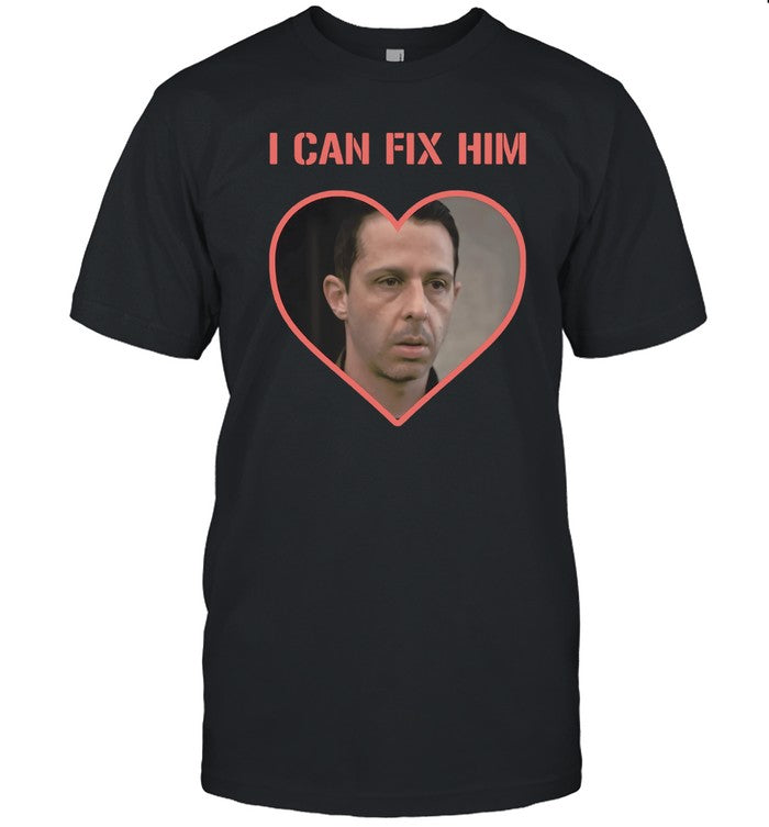 Cinesthetic I Can Fix Him T-Shirt