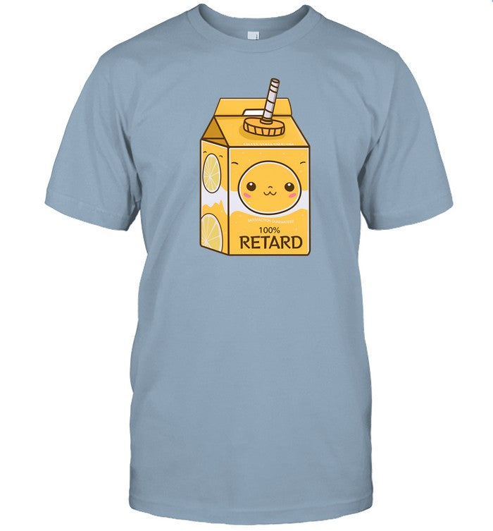 Satisfaction Guaranteed 100% Retard Shirt