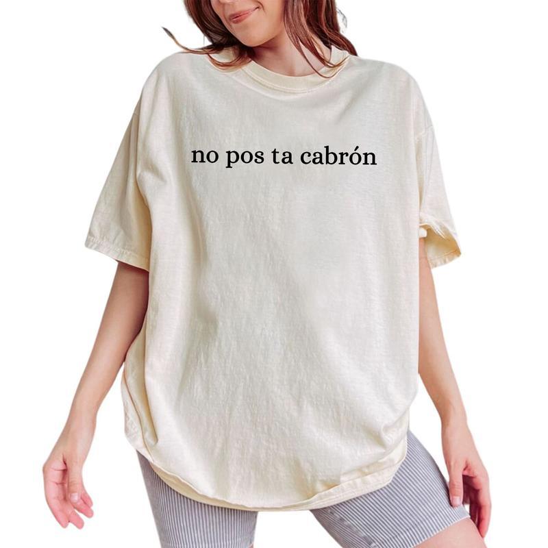 No Pos ta CabrónTee, Funny Spanish Saying Graphic Tee Women, Funny Mexican Quote Shirts, Adult Humor Shirts For Women, Funny Women Outfits, Unisex Fun
