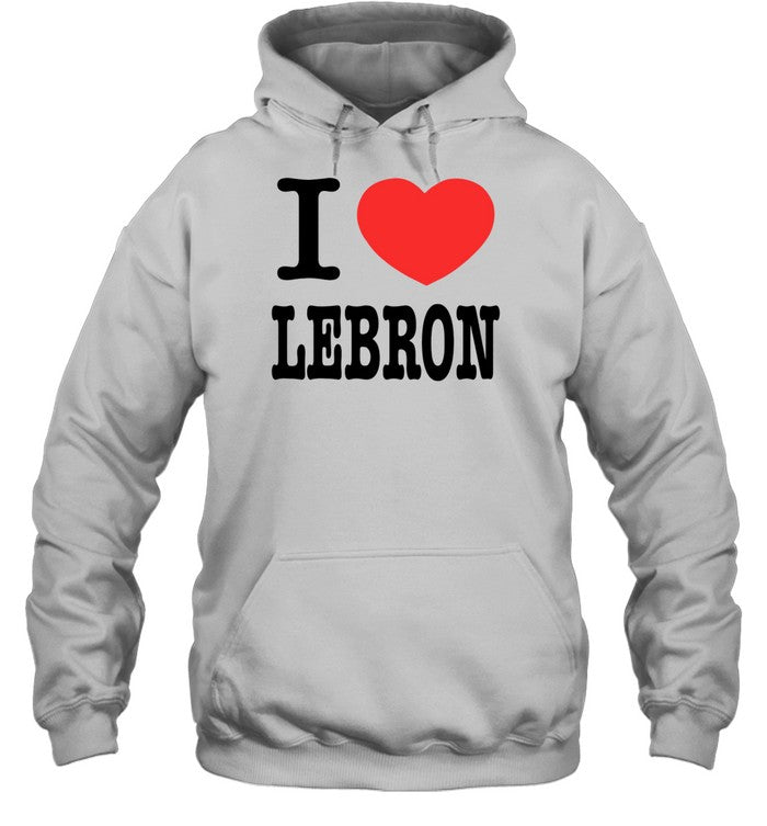 I Love Lebron Hoodie