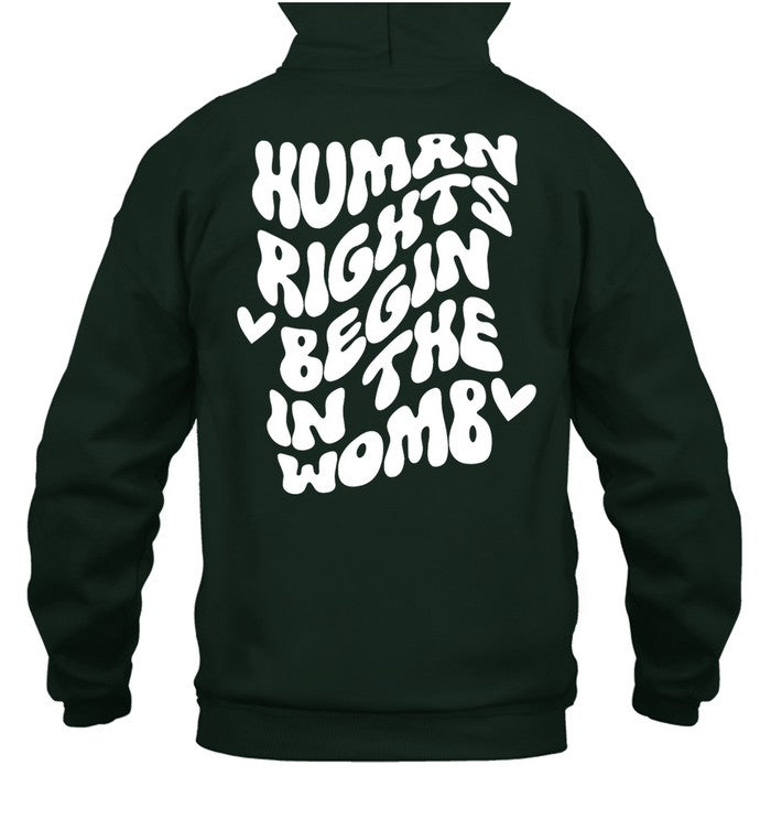 Human Rights Begin In The Womb Sponge Fleece Shirt