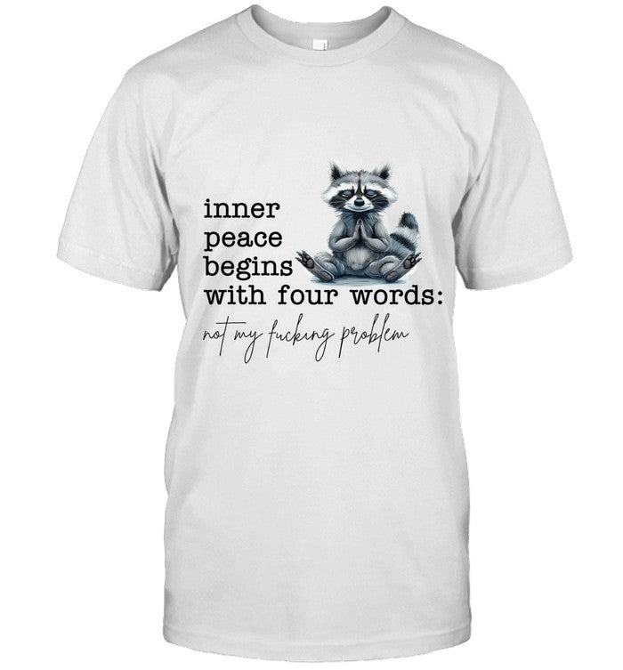 Inner Peace Begins With Four Words Not My Fucking Problem