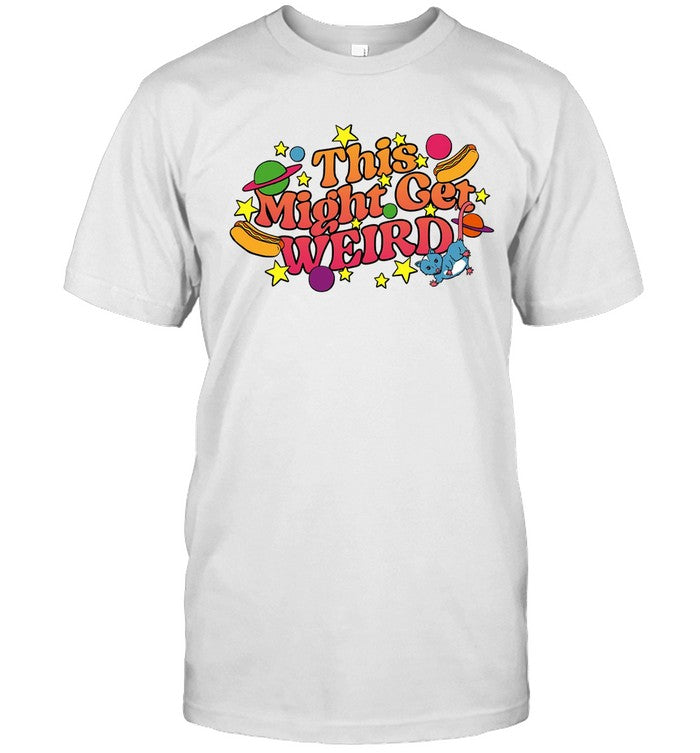 New This Might Get Weird Shirt 2023