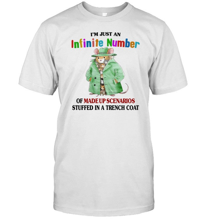 Jmcgg I'm Just An Infinite Number Of Made Up Scenarios Stuffed In A Trench Coat Shirt