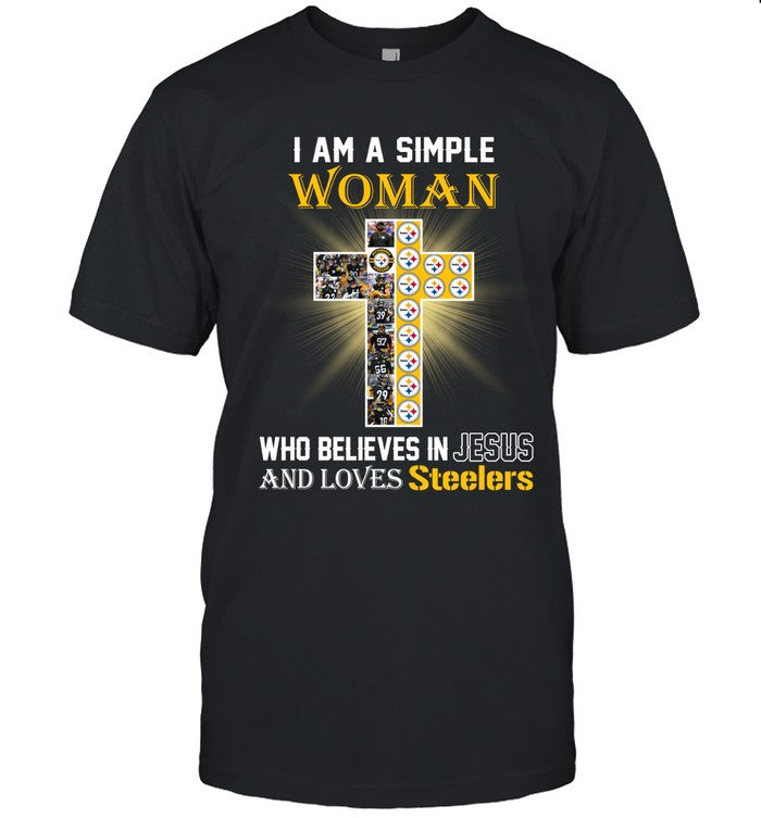 I Am A Simple Woman Who Believes In Jesus And Loves Steelers