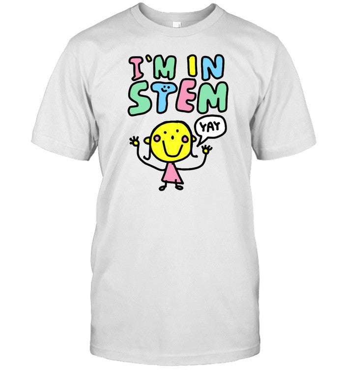 I Am In Stem Yay