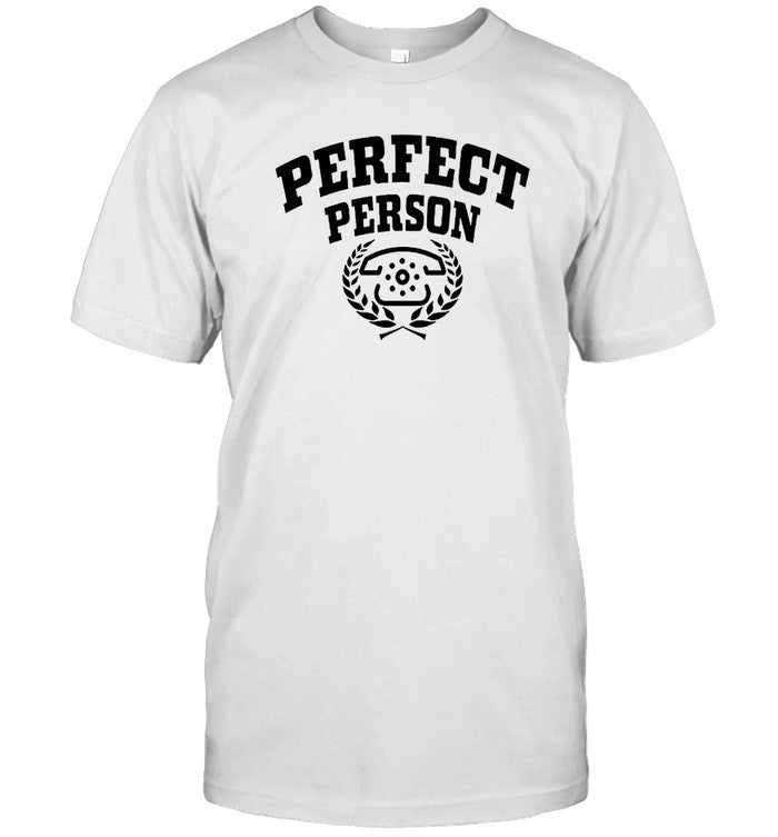 Perfect Person University T Shirt
