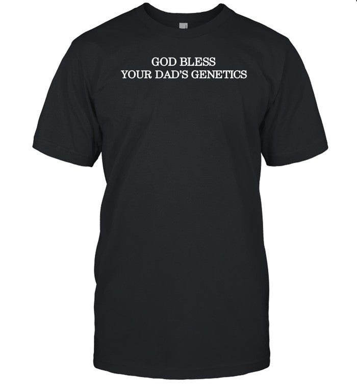 Sabrinacarpenter God Bless Your Dad's Genetics Tee