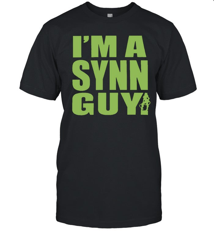 I'm a Synn guy Tee