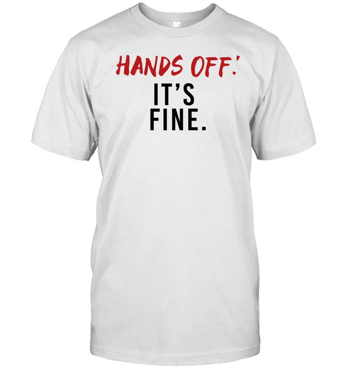 Hands Off It's Fine