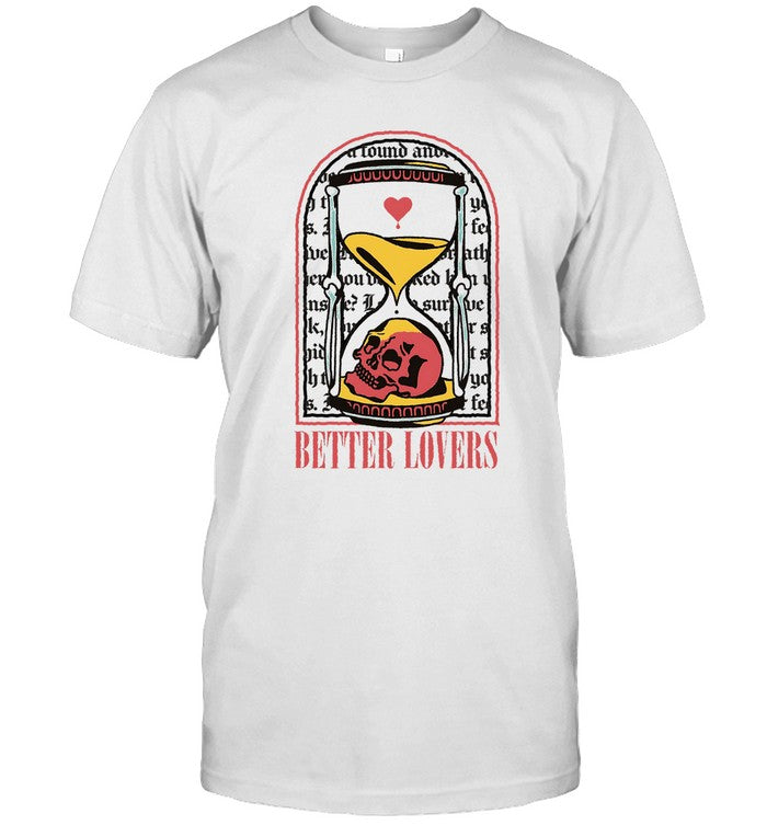 T-Shirts Better Lovers Left to Survive 2023