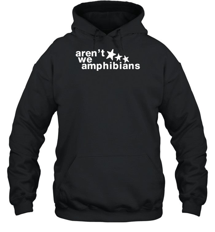 Aren't We Amphibians Star Hoodie