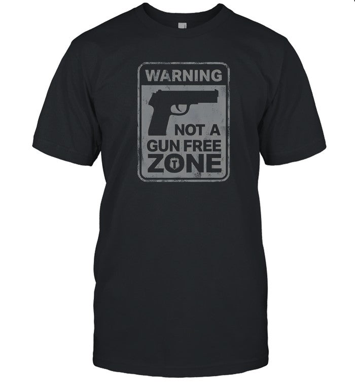 Not A Gun Free Zone New Shirt