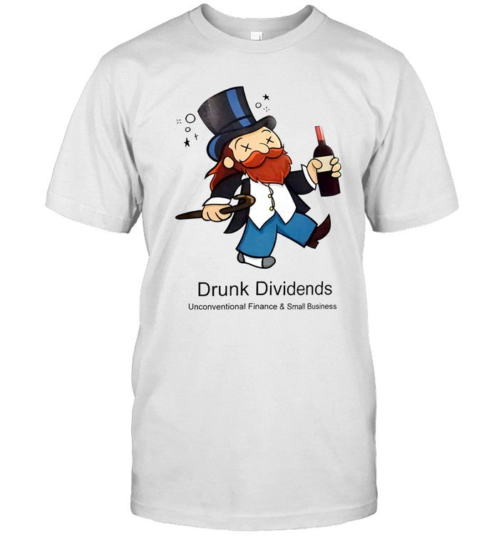 Limited Drunk Dividends Shirt