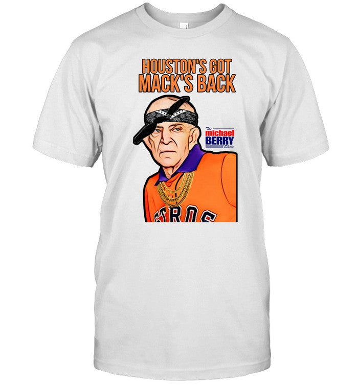 Houston's Got Mack's Back Shirt