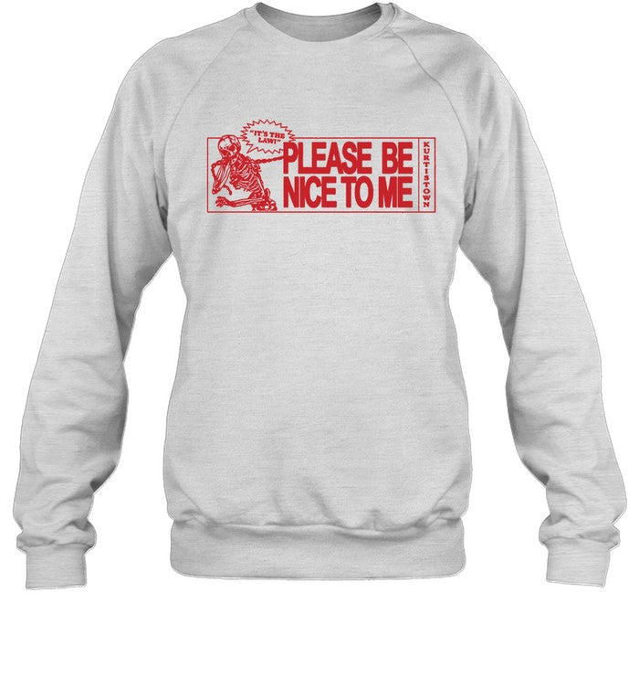 Kurtis Conner Please Be Nice To Me Shirt_1