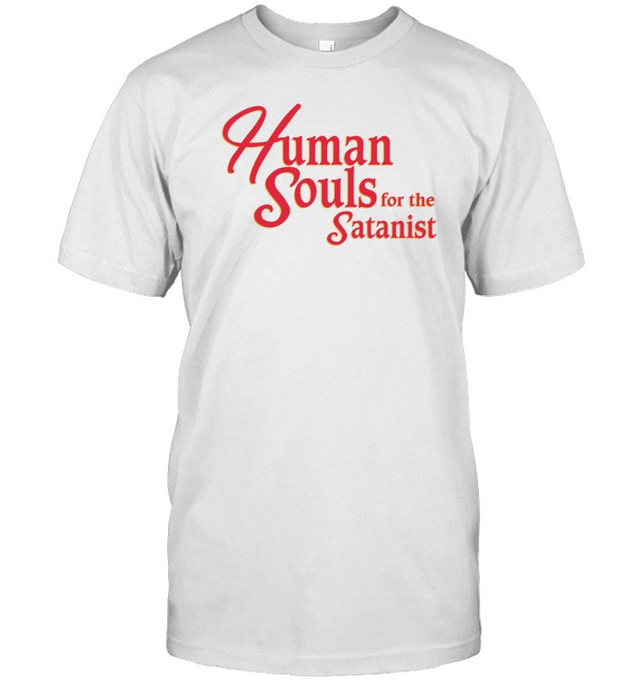Human Souls For The Satanist Shirt